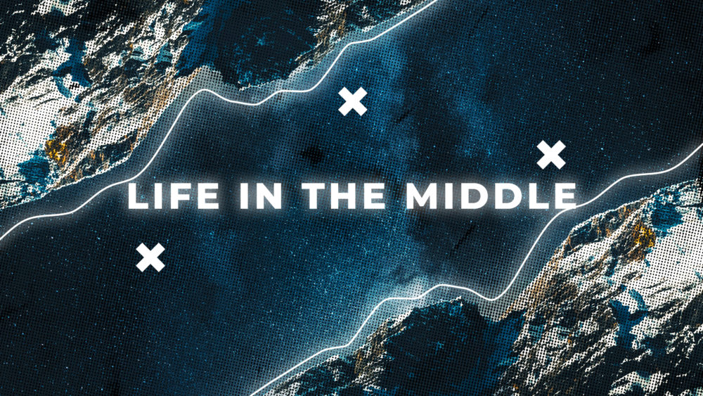 Life In The Middle