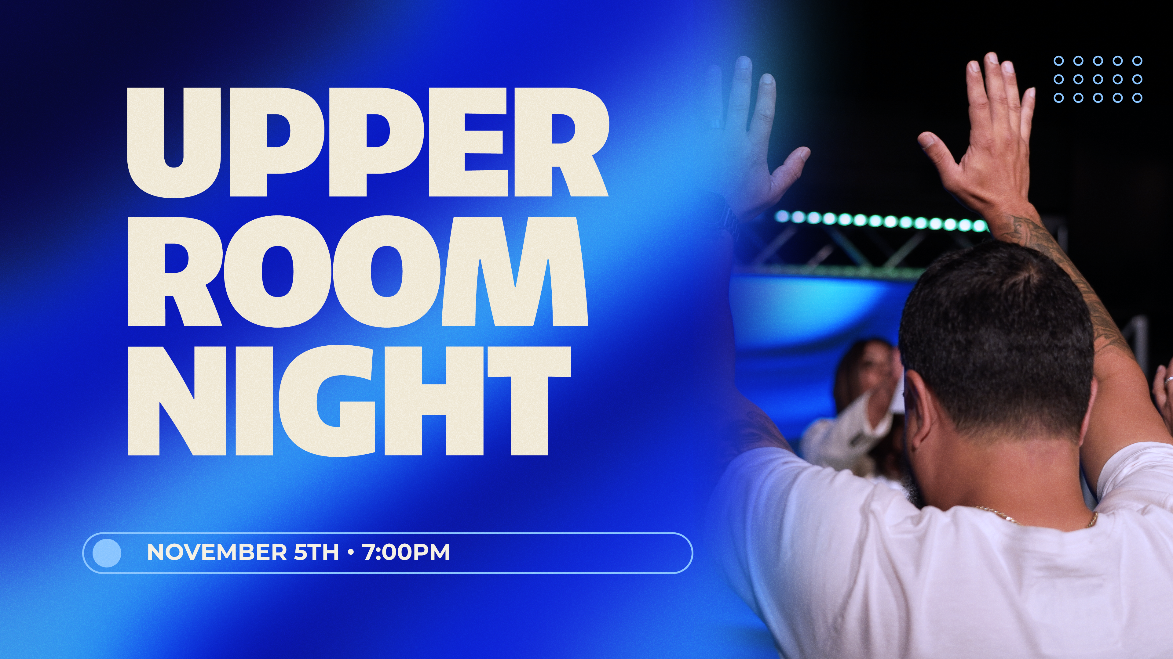 11.05 - Upper Room Night