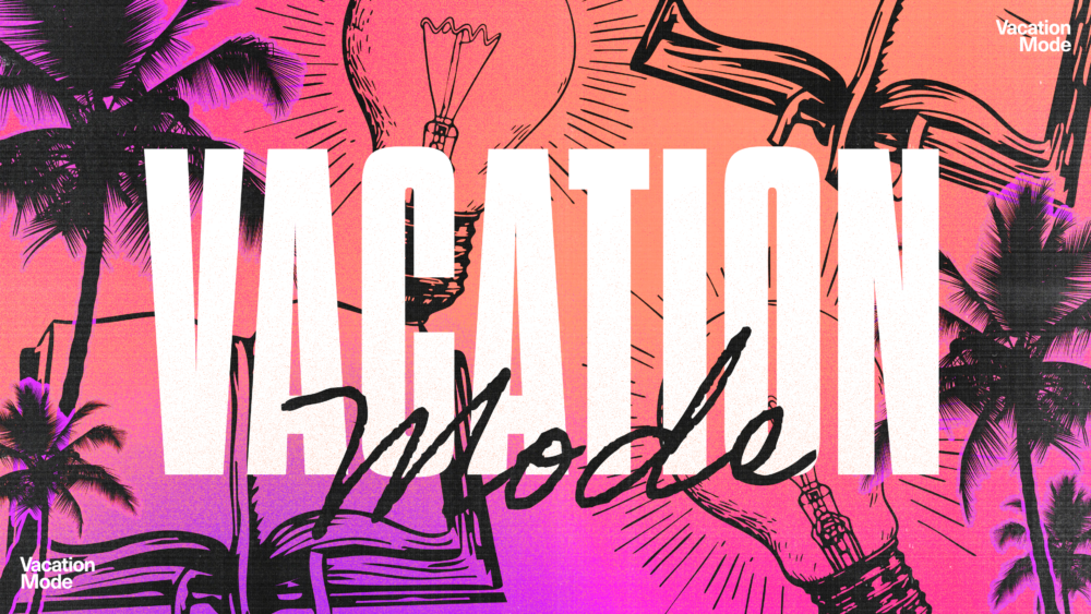 Vacation Mode
