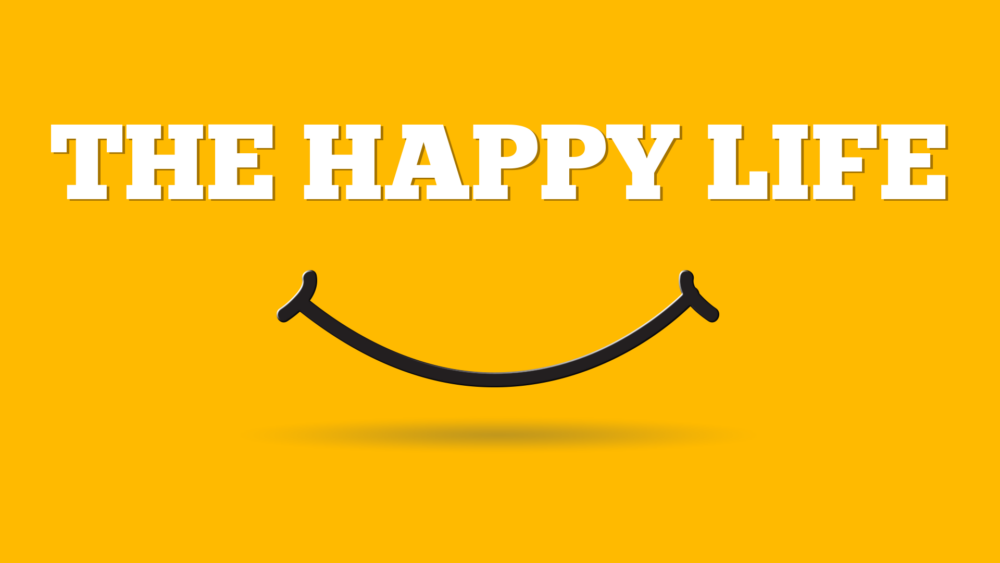 The Happy Life